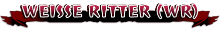 Weisse Ritter (WR)